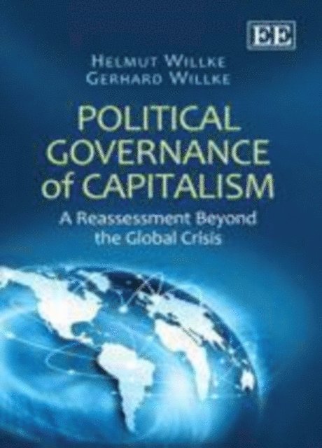 Gerhard Willke, Helmut Willke - Political Governance of Capitalism, E-bok