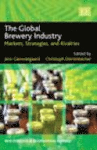 Christoph Dorrenbacher, Jens Gammelgaard - Global Brewery Industry, E-bok