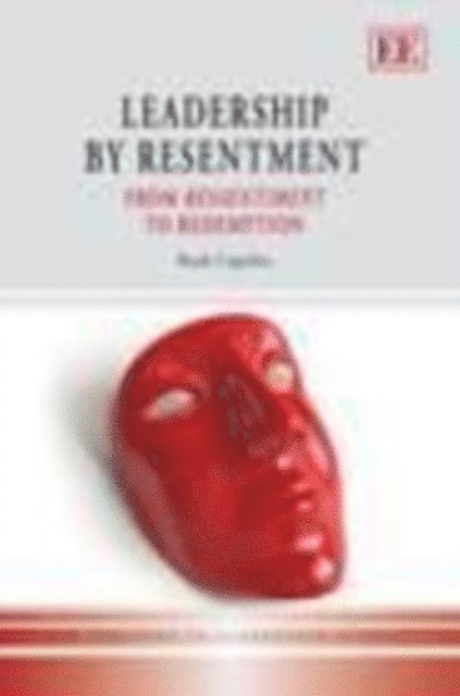 Ruth Capriles - Leadership by Resentment, E-bok