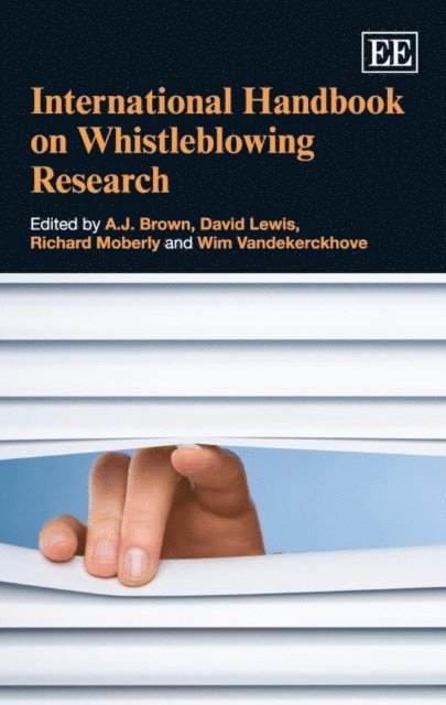 Wim Vandekerckhove, Richard E. Moberly, David Lewis, A. J. Brown - International Handbook on Whistleblowing Research, E-bok