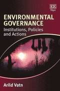 Environmental Governance - Institutions, Policies and Actions