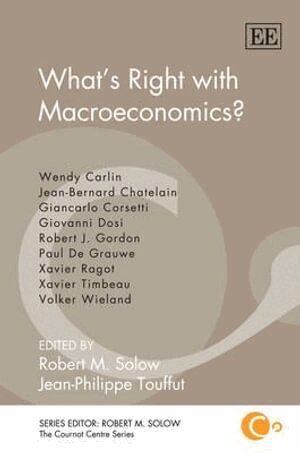 Robert M. Solow, Jean-Philippe Touffut - What’s Right with Macroeconomics?, Inbunden. Tillgänglighet: Tillfälligt slut