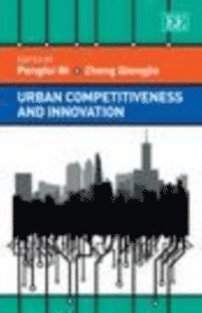 Zheng Qiongjie, Pengfei Ni - Urban Competitiveness and Innovation, E-bok