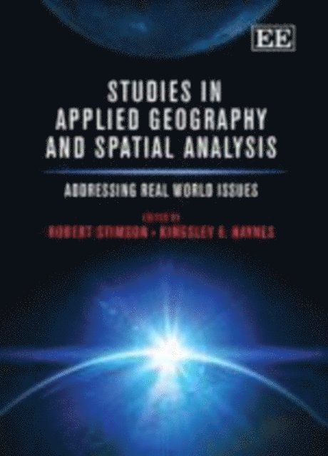 Kingsley E. Haynes, Robert Stimson - Studies in Applied Geography and Spatial Analysis, E-bok