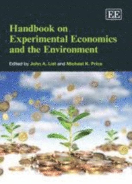Michael K. Price, John A. List - Handbook on Experimental Economics and the Environment, E-bok