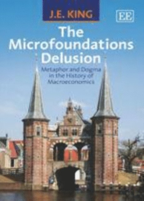 J. E. King - Microfoundations Delusion, E-bok