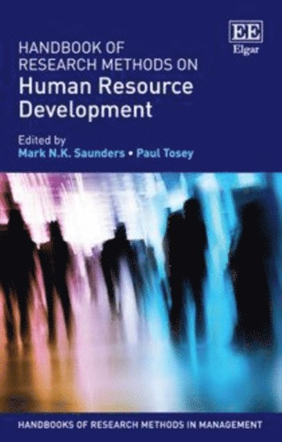 Paul Tosey, Mark N.K. Saunders - Handbook of Research Methods on Human Resource Development, E-bok