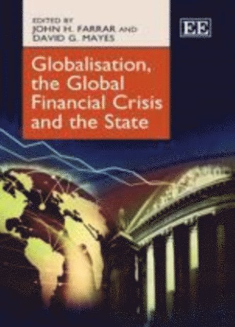 David G. Mayes, John Farrar - Globalisation, the Global Financial Crisis and the State, E-bok