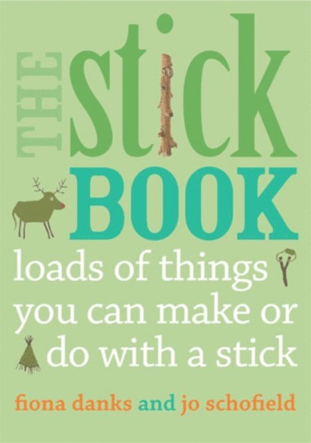 Fiona Danks, Jo Schofield - Stick Book, E-bok