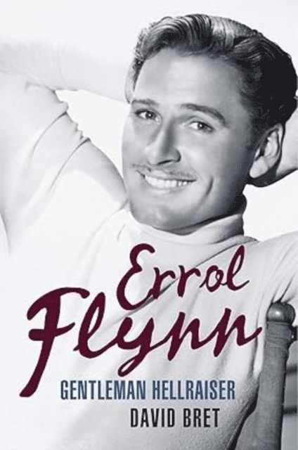David Bret - Errol Flynn, E-bok