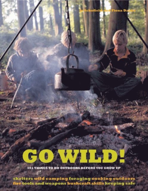 Fiona Danks, Jo Schofield - Go Wild!, E-bok