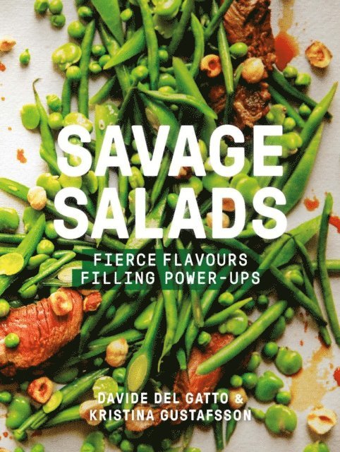 Kristina Gustafsson, Davide Del Gatto - Savage Salads, E-bok