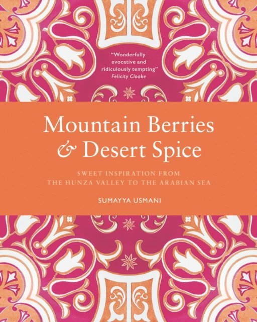 Sumayya Usmani - Mountain Berries and Desert Spice, E-bok