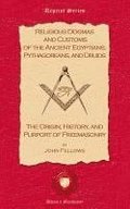 Religious Dogmas and Customs of the Ancient Egyptians, Pythagoreans, and Druids
