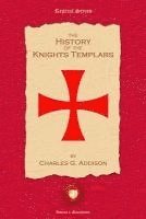 Charles G. Addison Esq - The History of the Knights Templars, Häftad