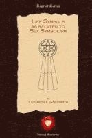Elizabeth E. Goldsmith - Life Symbols as Related to Sex Symbolism, Häftad