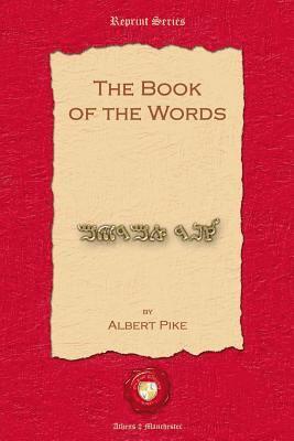 Albert Pike - The Book of the Words, Häftad