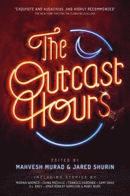 Mahvesh Murad, Jared Shurin - Outcast Hours, Häftad. Tillgänglighet: Tillfälligt slut