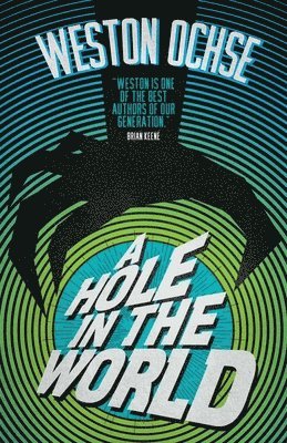 Weston Ochse - A Hole in the World, Häftad