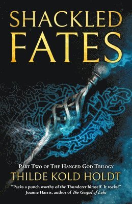 Thilde Kold Holdt - Shackled Fates, Häftad