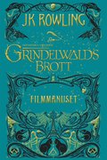 Fantastiska vidunder: Grindelwalds brott (Filmmanuset)