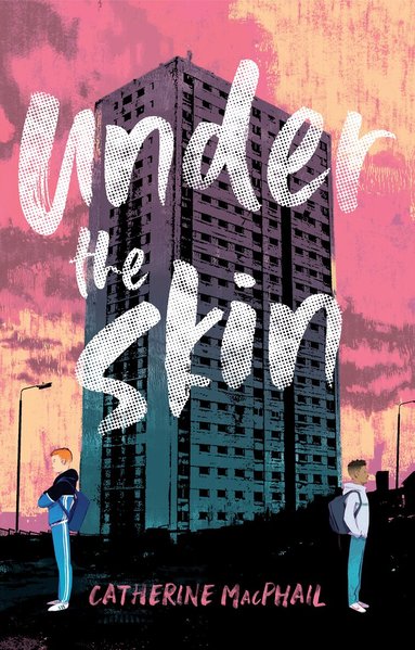 Catherine MacPhail - Under the Skin, Häftad