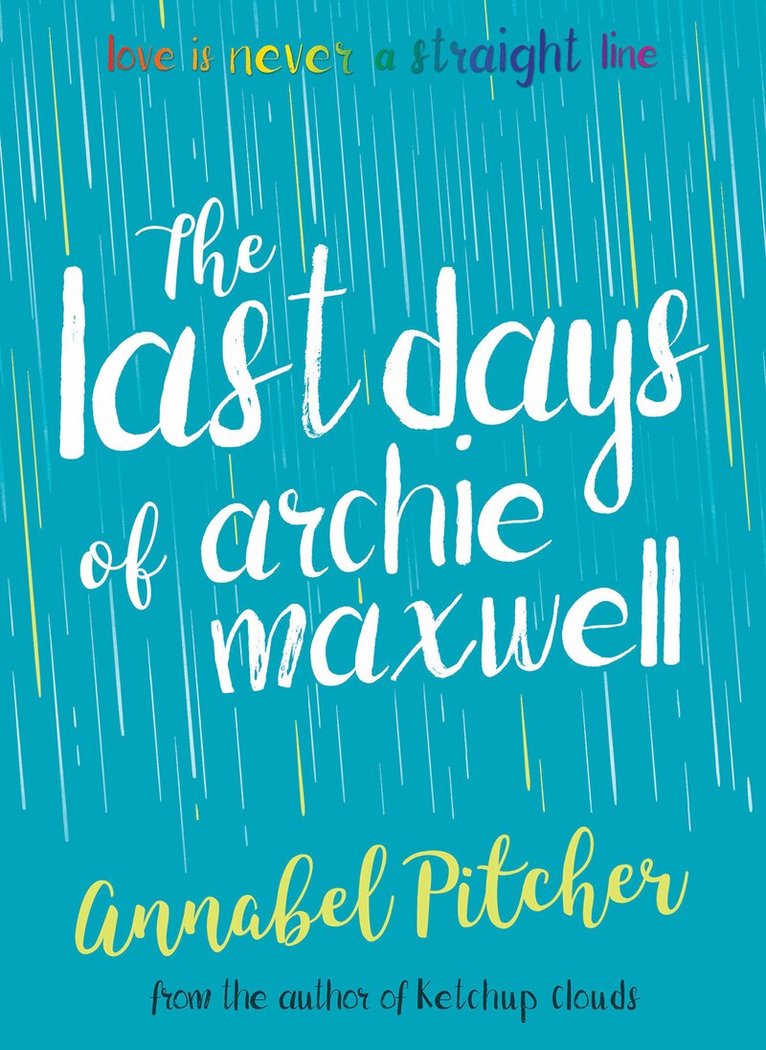 Annabel Pitcher - Last Days of Archie Maxwell, E-bok