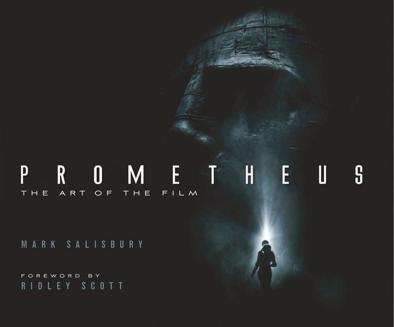 Mark Salisbury - Prometheus: The Art of the Film, Inbunden