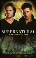 Supernatural: Carved in Flesh