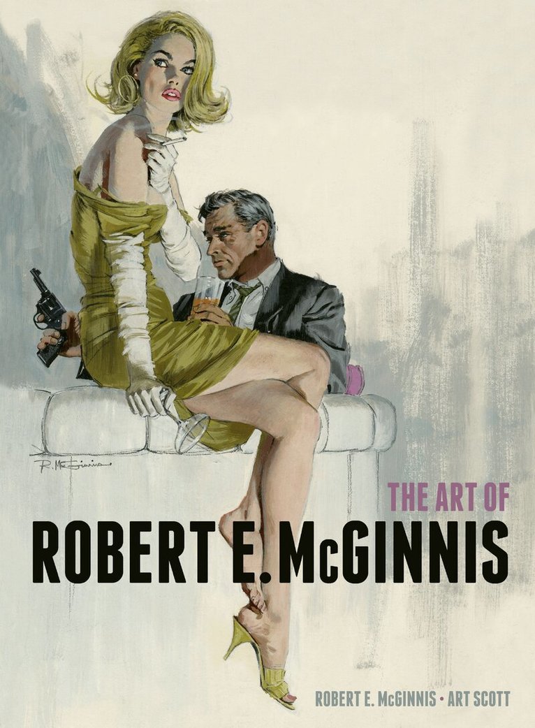 Robert E. McGinnis, Art Scott - Art of Robert E. McGinnis, Inbunden