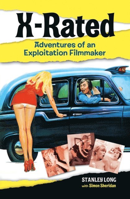 Simon Sheridan, Stanley Long - X-Rated: Adventures of an Exploitation Filmmaker, E-bok