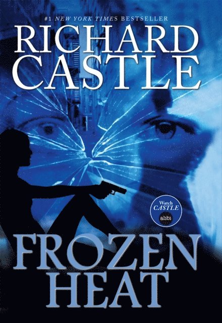 Richard Castle - Frozen Heat, E-bok
