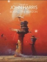 Art of John Harris: Beyond the Horizon