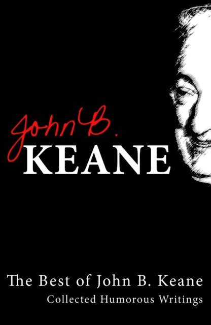 John B. Keane - Best Of John B Keane, E-bok