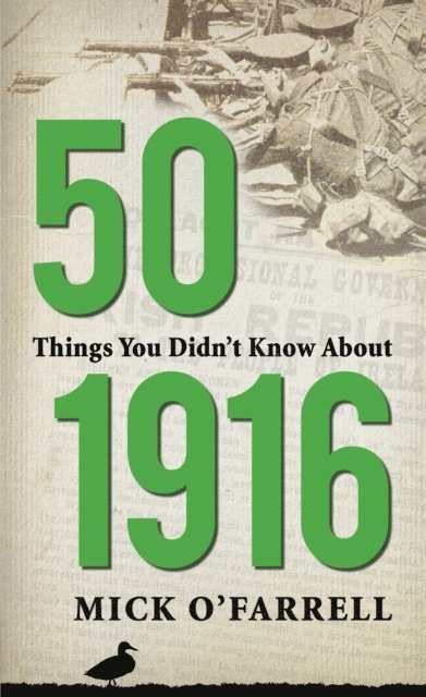 Mick O'Farrell - 50 Things You Didn't Know About 1916, E-bok