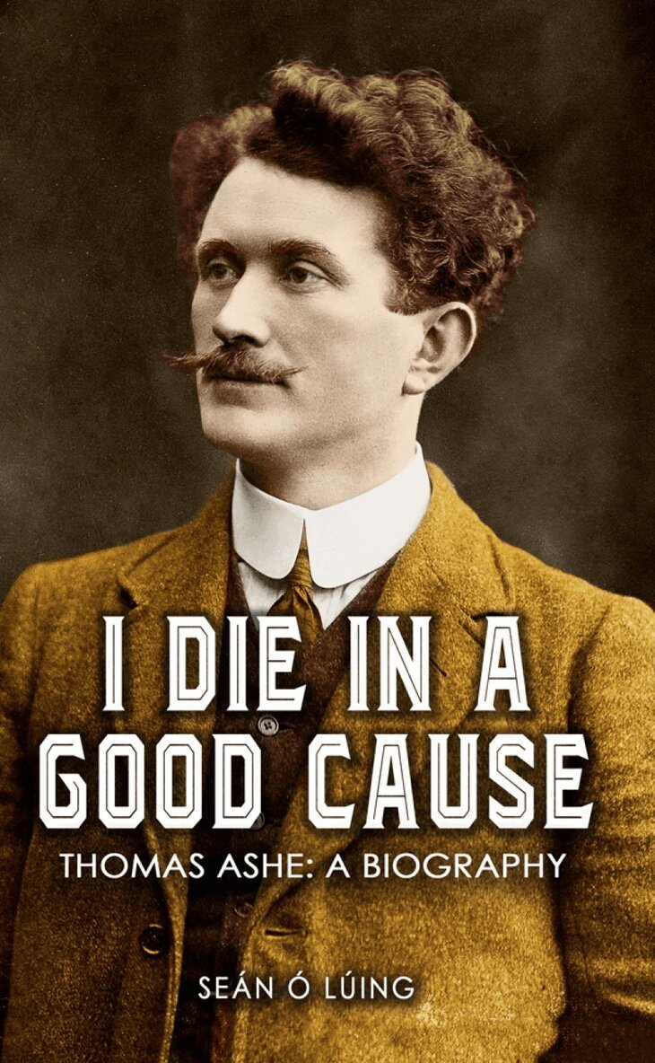 Seán Ó Lúing - I Die in a Good Cause –, Häftad