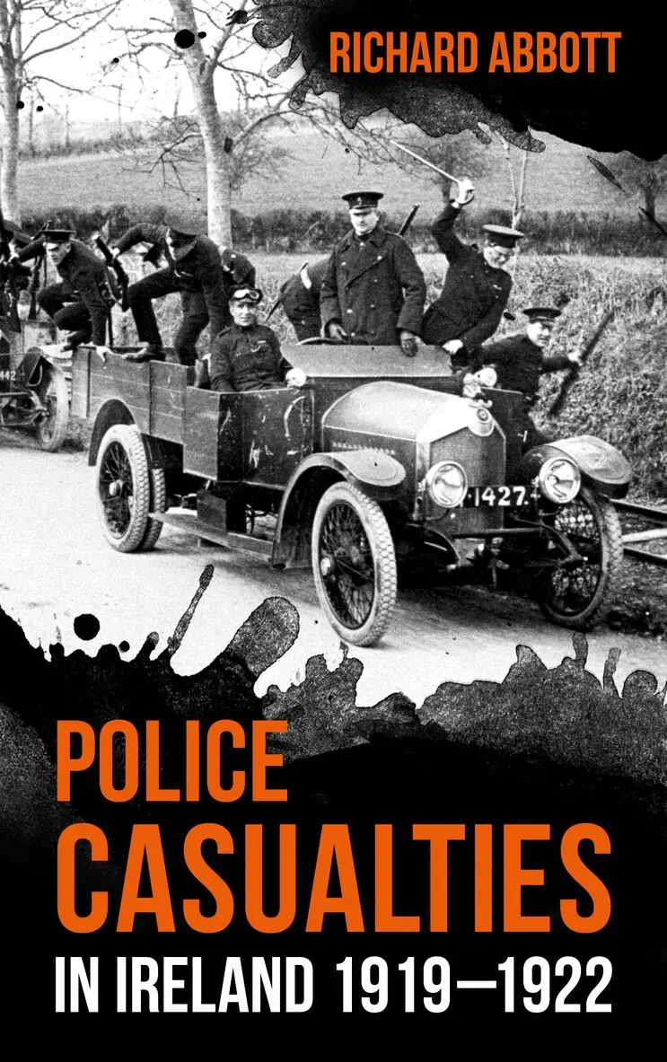 Richard Abbott - Police Casualties in Ireland 1919–1922, Häftad. Tillgänglighet: Lägg i varukorg