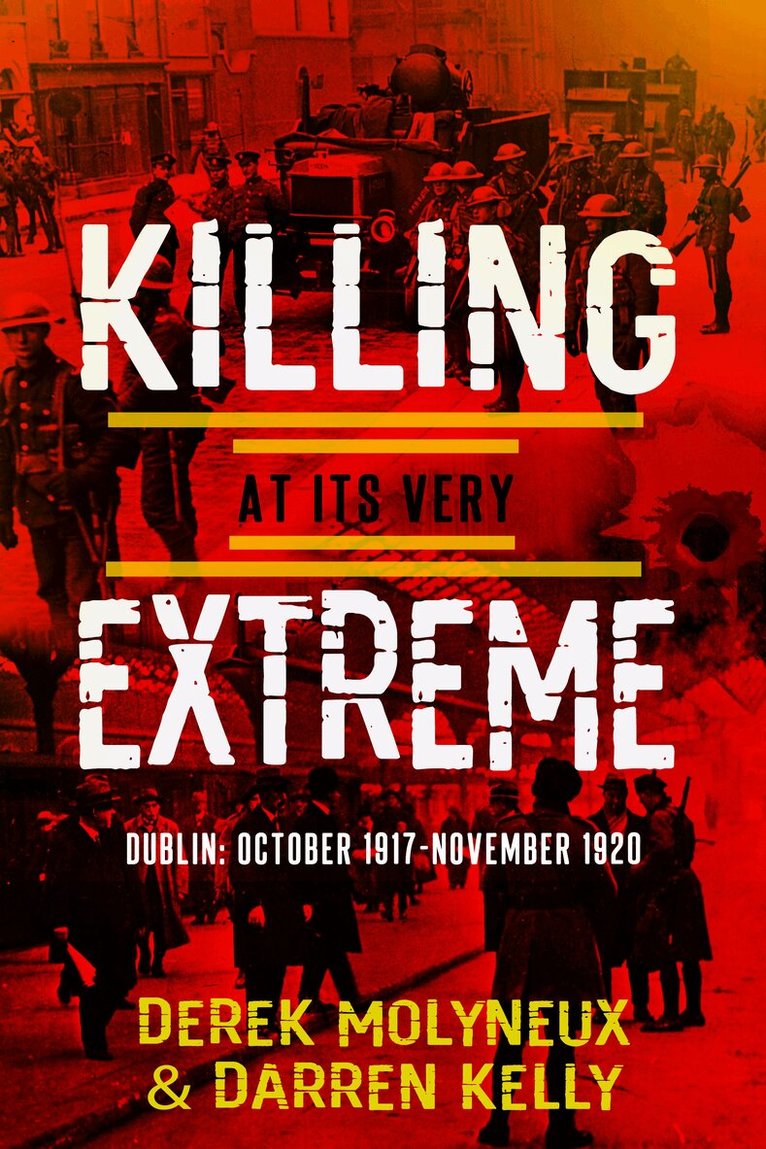 Derek Molyneux, Darren Kelly - Killing at its Very Extreme, Häftad. Tillgänglighet: Lägg i varukorg