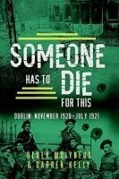 Derek Molyneux, Darren Kelly - Someone Has to Die for This, Häftad. Tillgänglighet: Lägg i varukorg