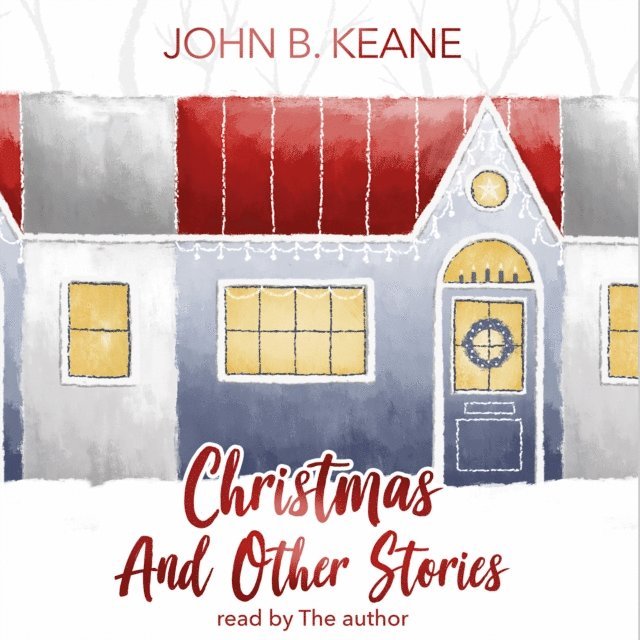 John B. Keane - John B. Keane's Christmas and Other Stories, Ljudbok