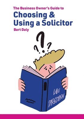 Business Owner's Guide to Choosing & Using a Solicitor