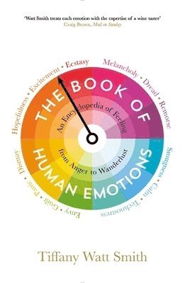 Tiffany Watt Smith - Book of Human Emotions, Häftad. Tillgänglighet: Lägg i varukorg