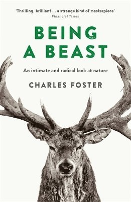 Charles Foster - Being a Beast, Häftad