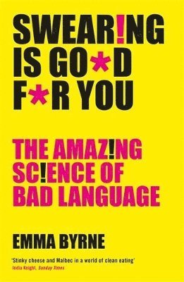 Swearing Is Good For You av Emma Byrne