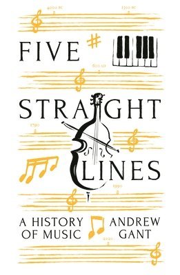 Andrew Gant - Five Straight Lines, Inbunden