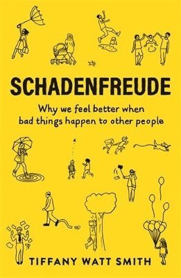 Tiffany Watt Smith - Schadenfreude, Häftad. Tillgänglighet: Lägg i varukorg