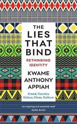 Lies That Bind by Kwame Anthony Appiah