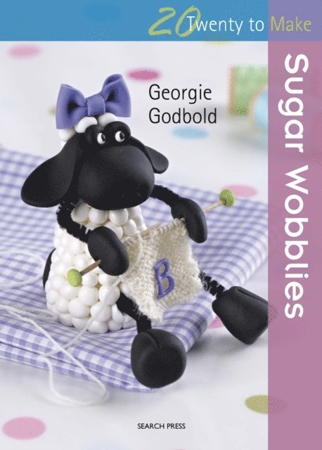 Georgie Godbold - Twenty to Make: Sugar Wobblies, E-bok. Tillgänglighet: Lägg i varukorg