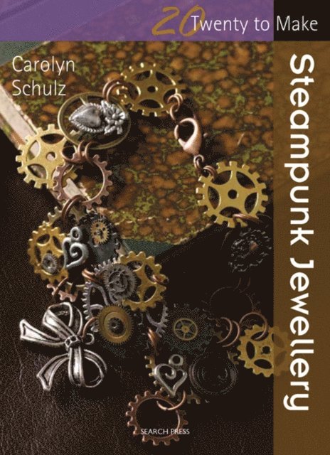 Carolyn Schulz - Twenty to Make: Steampunk Jewellery, E-bok