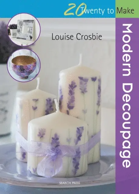 Louise Crosbie - Twenty to Make: Modern Decoupage, E-bok. Tillgänglighet: Lägg i varukorg